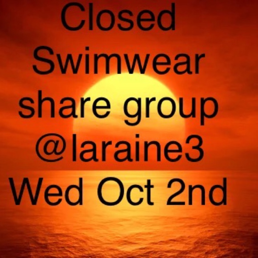 Closed Wed Oct 2nd swimwear share group